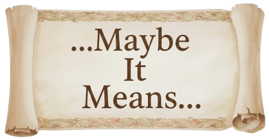 Maybe It Means